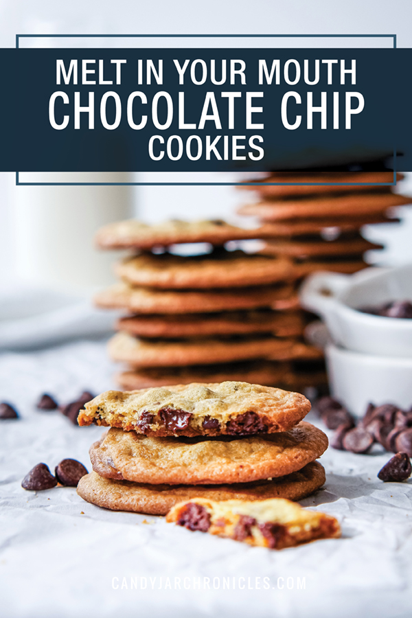 Melt In Your Mouth Chocolate Chip Cookies - Candy Jar Chronicles